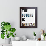 11" x 14" Framed The Future is African